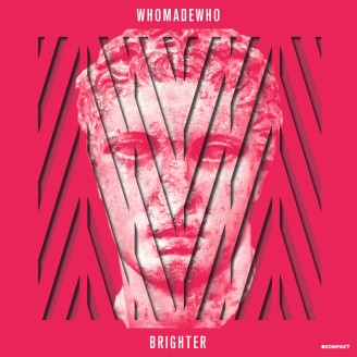 Whomadewho - Brighter