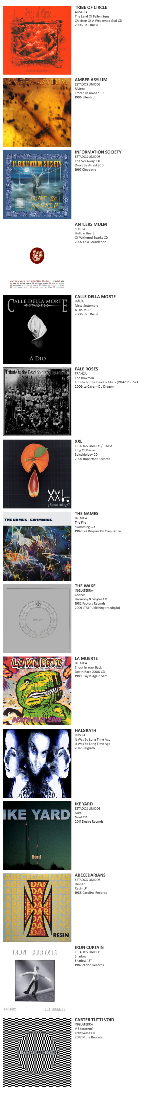 LA MUERTE, INFORMATION SOCIETY,THE NAMES, TRIBE OF CIRCLE, AMBER ASYLUM, ANTLERS MULM, CALLE DELLA MORTE, PALE ROSES, XXL, THE WAKE, HALGRATH, IKE YARD, IRON CURTAIN, ABECEDARIANS, CARTER TUTTI VOID