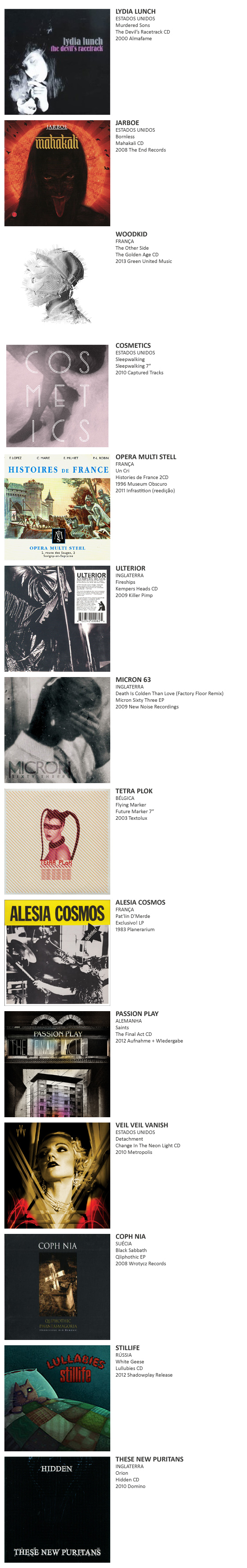 LYDIA LUNCH, JARBOE, WOODKID, COSMETICS, OPERA MULTI STEEL, ULTERIOR, MICRON 63, TETRA PLOK, ALESIA COSMOS, PASSION PLAY, VEIL VEIL VANISH, COPH NIA, STILLIFE, THESE NEW PURITANS, THE HORRORIST